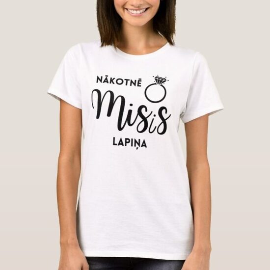 T-krekls Nākotnē misis (Personalizēts T-krekls)