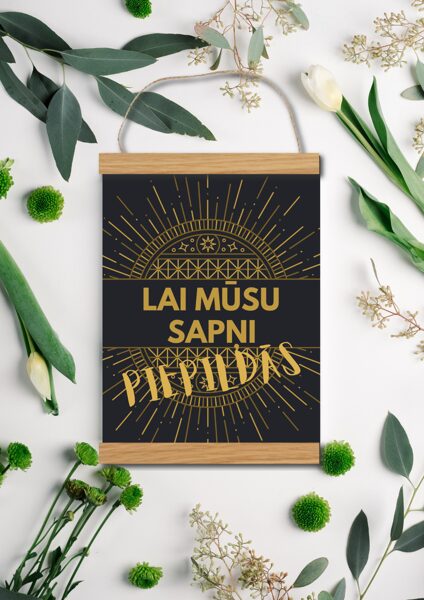 "Lai mūsu sapņi piepildās"