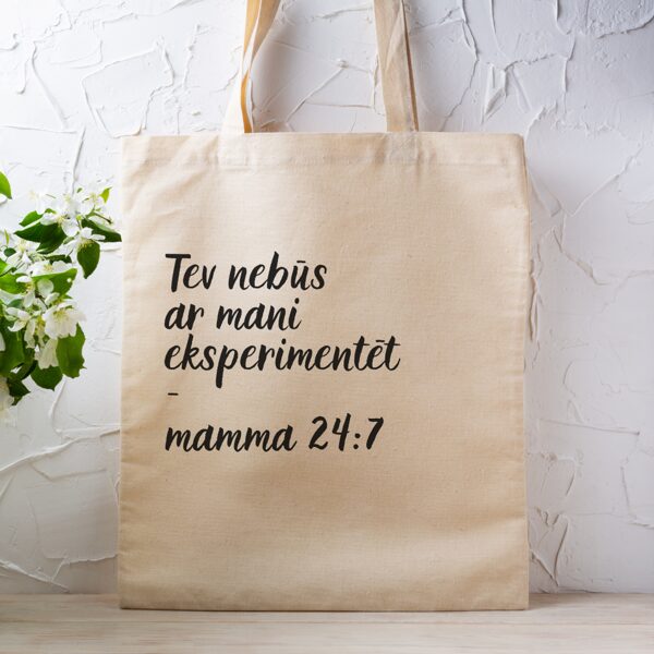 Iepirkumu soma Tev nebūs ar mani eksperimentēt - mamma 24:7