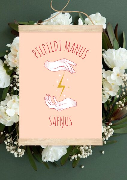 "Piepildi manus sapņus"