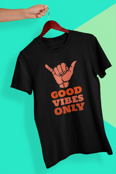 Good vibes only